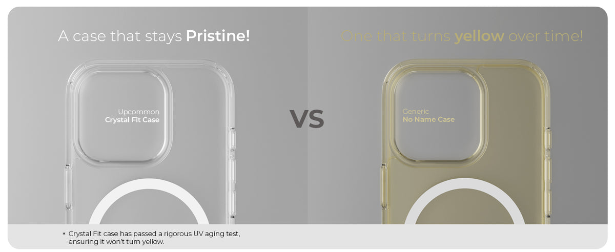 Crystal Fit stays clear compared with an ordinary case that turns yellow over time