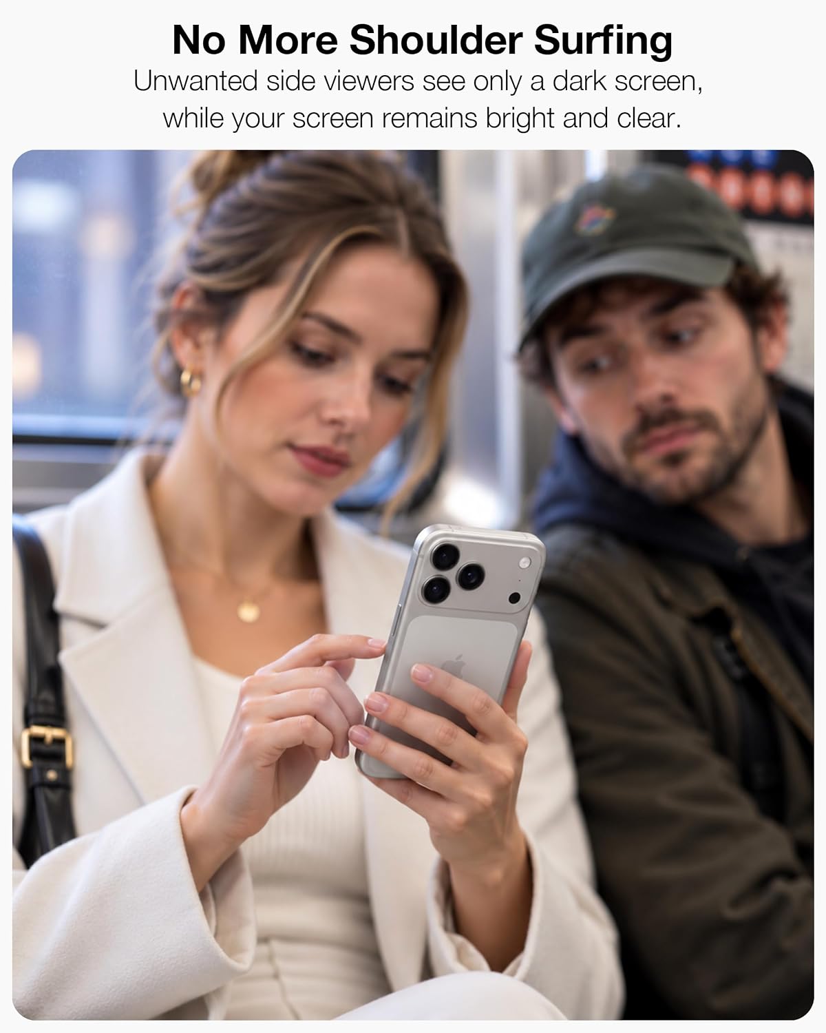 Unwanted side viewers see only a dark screen while your view stays bright and clear
